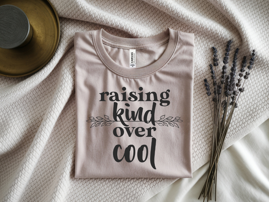 Raising Kind Over Cool