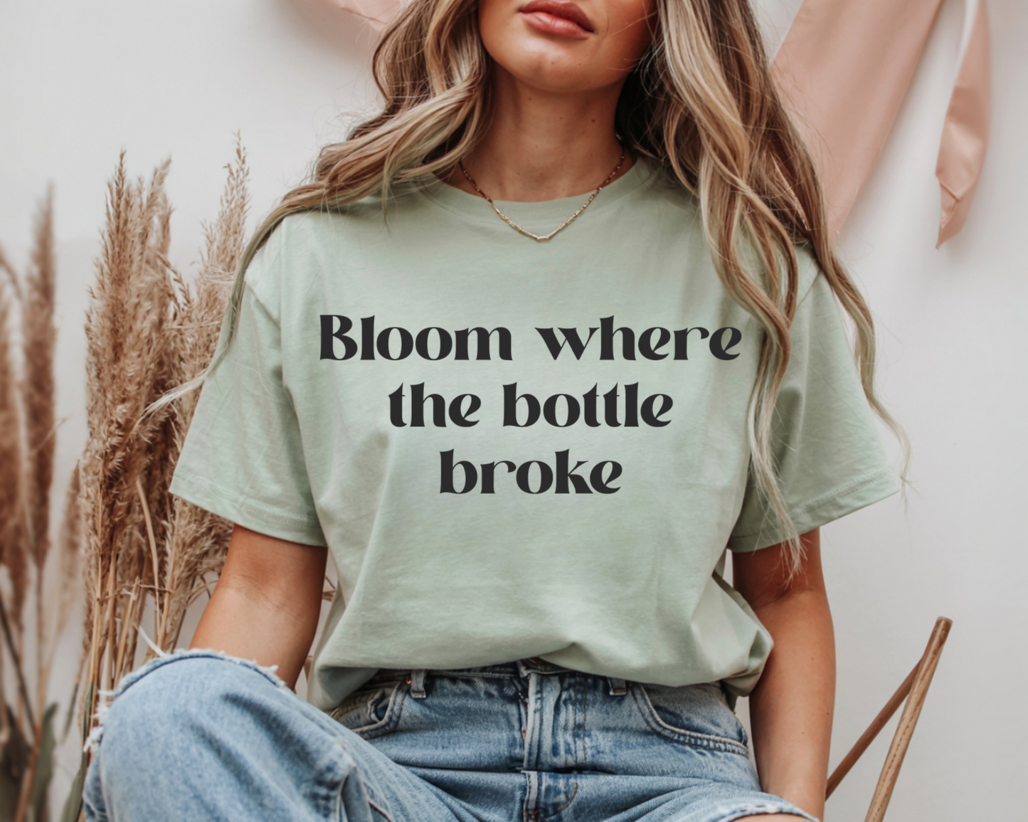 Bloom Where The Bottle Broke Unisex Tee