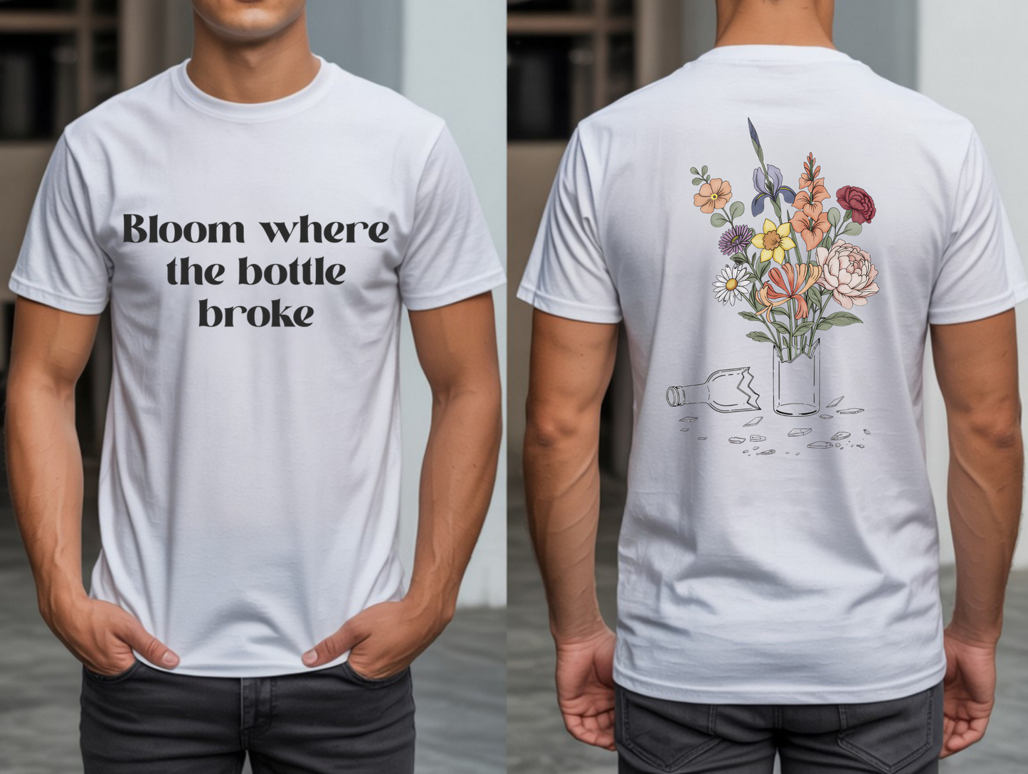 Bloom Where The Bottle Broke Unisex Tee