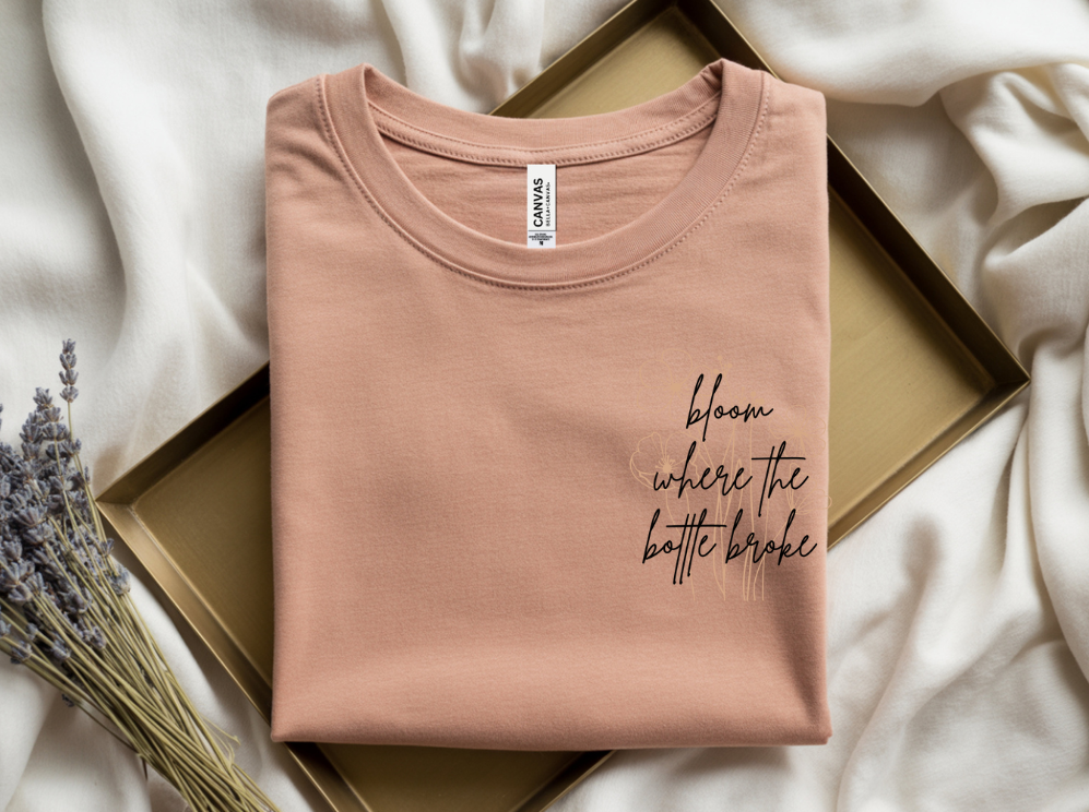 Bloom Where The Bottle Broke Tee