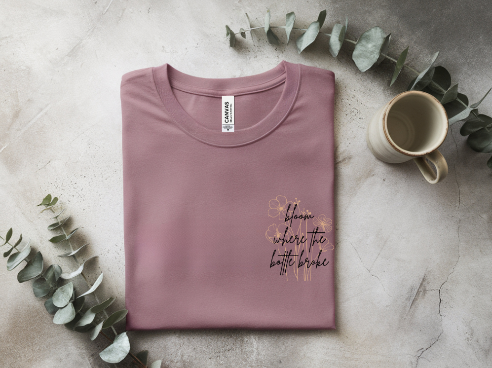 Bloom Where The Bottle Broke Tee